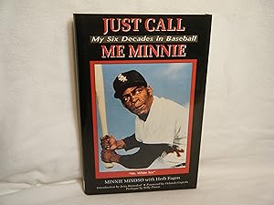 Seller image for Just Call Me Minnie My Six Decades in Baseball for sale by curtis paul books, inc.