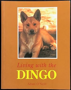 Bild des Verkufers fr Living with the dingo. zum Verkauf von Lost and Found Books