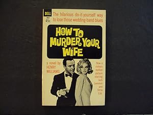 How To Murder Your Wife pb Henry Williams 1st Print 1st ed Dell 1/65