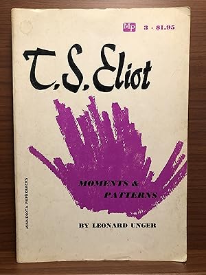 Image du vendeur pour T.S. Eliot: Moments and Patterns mis en vente par Rosario Beach Rare Books