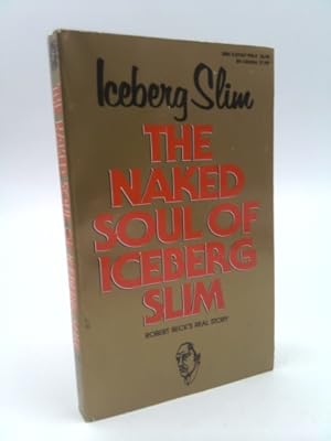 Image du vendeur pour The Naked Soul of Iceberg Slim mis en vente par ThriftBooksVintage