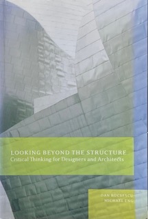 Seller image for Looking Beyond the Structure: Critical Thinking for Designers and Architects for sale by Trevian Books