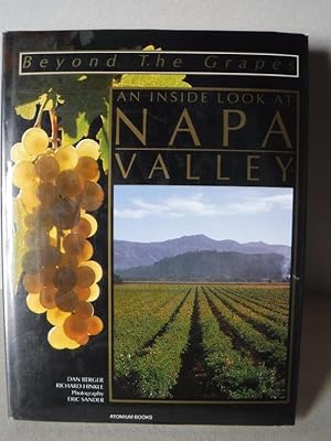 Imagen del vendedor de Beyond the Grapes: An Inside Look at Napa Valley a la venta por Old Scrolls Book Shop