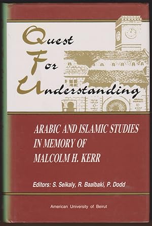 Bild des Verkufers fr QUEST FOR UNDERSTANDING Arabic and Islamic Studies in Memory of Malcolm H. Kerr zum Verkauf von Easton's Books, Inc.