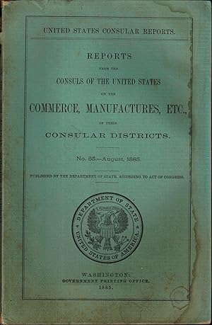 Seller image for Reports from the Consuls of the United States on the Commerce, Manufactures, etc. Of Their Consular Districts - 1885 for sale by UHR Books