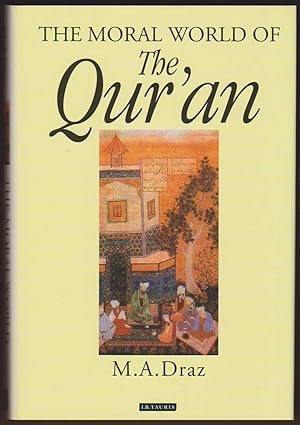 Image du vendeur pour THE MORAL WORLD OF THE QUR'AN mis en vente par Easton's Books, Inc.