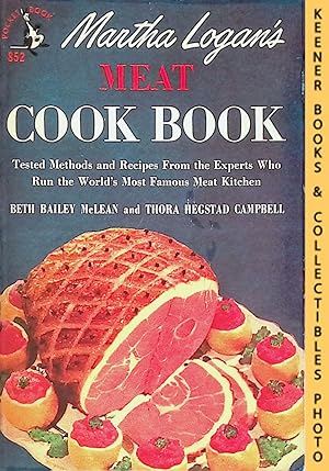 Immagine del venditore per Martha Logan's Meat Cook Book : : Pocket Book Series venduto da Keener Books (Member IOBA)