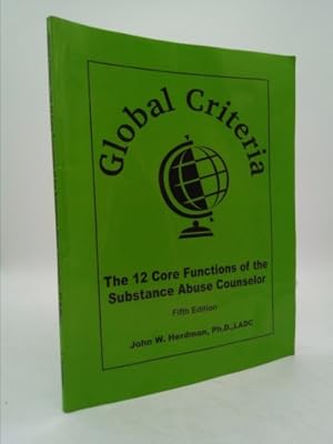Bild des Verkufers fr Global Criteria: The 12 Core Functions of the Substance Abuse Counselor zum Verkauf von ThriftBooksVintage