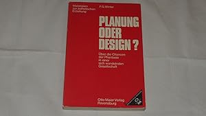 Immagine del venditore per Planung oder Design? : �ber die Chancen der Phantasie in einer sich wandelnden Gesellschaft. venduto da Versandantiquariat Ingo Lutter