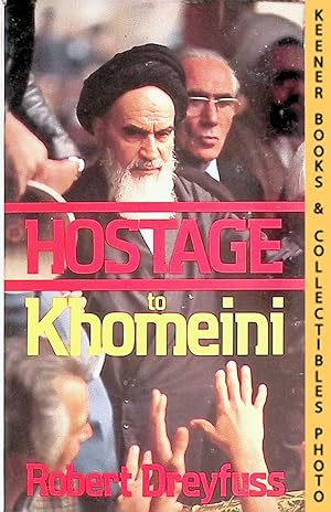 Seller image for Hostage To Khomeini for sale by Keener Books (Member IOBA)
