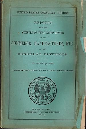 Seller image for Reports from the Consuls of the United States on the Commerce, Manufactures, etc. Of Their Consular Districts - 1885 for sale by UHR Books