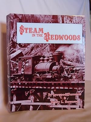 Seller image for STEAM IN THE REDWOODS for sale by Robert Gavora, Fine & Rare Books, ABAA