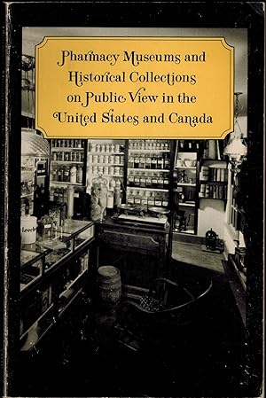 Seller image for Pharmacy Museums and Historical Collections on Public View in the United States and Canada for sale by UHR Books