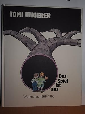 Seller image for Tomi Ungerer, das Spiel ist aus : Werkschau 1956 - 1995 ; (Wilhelm-Busch-Museum, Hannover, 18.6.1995 - 20.8.1995. for sale by Versandantiquariat Ingo Lutter