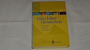 Bild des Verkufers fr 5000 Jahre Geometrie : Geschichte, Kulturen, Menschen. zum Verkauf von Versandantiquariat Ingo Lutter