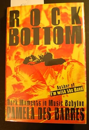 Image du vendeur pour Rock Bottom: Dark Moments In Music Babylon mis en vente par Modern Industrial Books, Poetry and Art