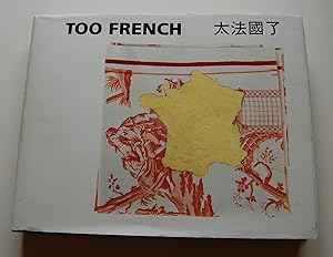 Seller image for Too French: Contemporary French Art for sale by Modern Industrial Books, Poetry and Art