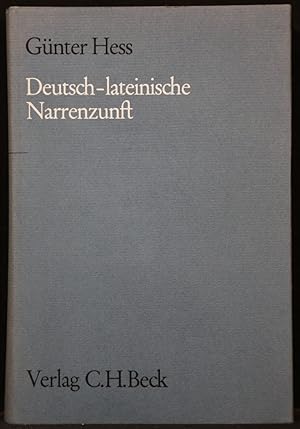 Deutsch-lateinische Narrenzunft. Studien zum Verhältnis von Volkssprache und Latinität in der sat...