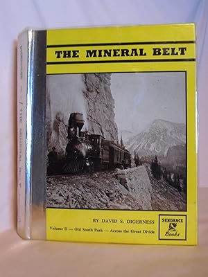 THE MINERAL BELT, VOLUME II [2]; OLD SOUTH PARK - ACROSS THE GREAT DIVIDE