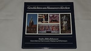 Bild des Verkufers fr Geschichten um Hannovers Kirchen : Studien, Bilder, Dokumente. zum Verkauf von Versandantiquariat Ingo Lutter