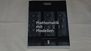 Mathematik mit Modellen : Alexander von Brill und die Tübinger Modellsammlung.