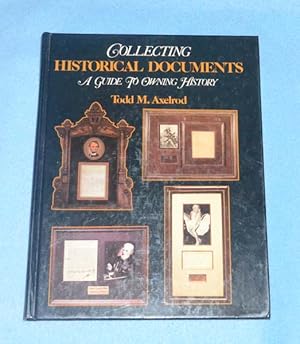 Collecting Historical Documents : A Guide to Owning History