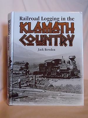 RAILROAD LOGGING IN THE KLAMATH COUNTRY