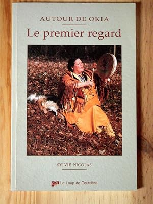 Image du vendeur pour Autour de Okia - le premier regard mis en vente par Librairie des Possibles