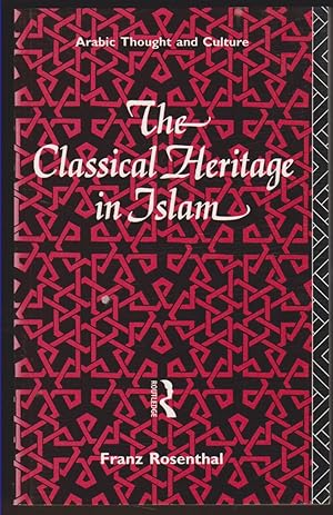 Bild des Verkufers fr THE CLASSICAL HERITAGE IN ISLAM zum Verkauf von Easton's Books, Inc.