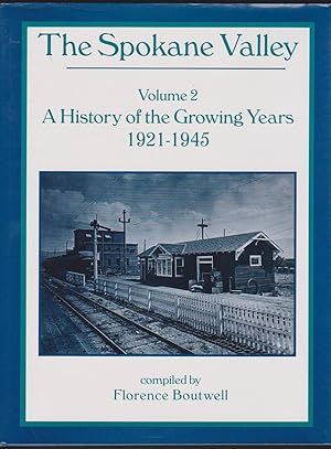 Seller image for THE SPOKANE VALLEY Volume 2 a History of the Growing Years 1921-1945 for sale by Easton's Books, Inc.