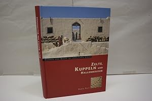 Zelte, Kuppeln und Hallenhäuser. Wohnen Und Bauen Im Ländlichen Syrien