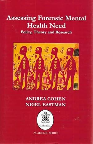 Assessing Forensic Mental Health Need: Policy, Theory and Research