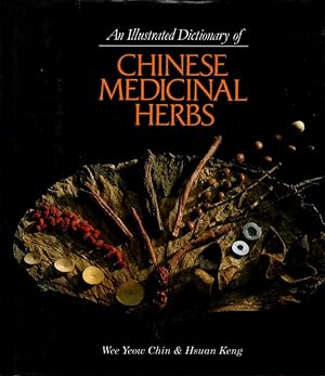 Bild des Verkufers fr AN ILLUSTRATED DICTIONARY OF CHINESE MEDICINAL HERBS zum Verkauf von By The Way Books