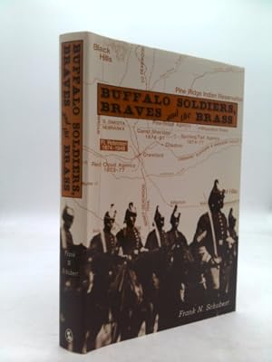 Bild des Verkufers fr Buffalo Soldiers, Braves, and the Brass: The Story of Fort Robinson, Nebraska zum Verkauf von ThriftBooksVintage