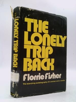 Seller image for The Lonely Trip Back: As told to Jean Davis and Todd Persons for sale by ThriftBooksVintage