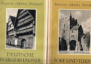 Unsere schöne Heimat: Tore und Türme. Deutsche Bürgerhäuser