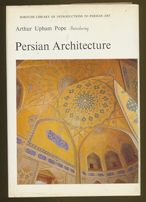 Bild des Verkufers fr Arthur Upham Pope introducing Persian architecture zum Verkauf von CorgiPack