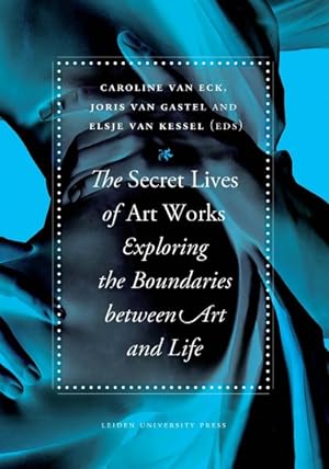 Seller image for Secret Lives of Artworks : Exploring the Boundaries Between Art and Life for sale by GreatBookPricesUK
