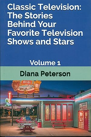 Image du vendeur pour Classic Television: The Stories Behind Your Favorite Television Shows and Stars mis en vente par Don's Book Store