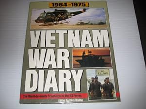 Image du vendeur pour Vietnam War Diary, 1964-75: The Story of Those Who Bravely Served mis en vente par WeBuyBooks