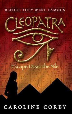 Seller image for Cleopatra: Escape Down the Nile (Before They Were Famous) for sale by WeBuyBooks