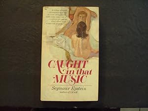 Image du vendeur pour Caught In That Music pb Seymour Epstein 1st Pocket Books Print 8/68 mis en vente par Joseph M Zunno