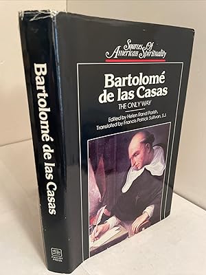 Image du vendeur pour Bartolome de las Casas: The Only Way (Sources of American Spirituality) mis en vente par Henry Stachyra, Bookseller