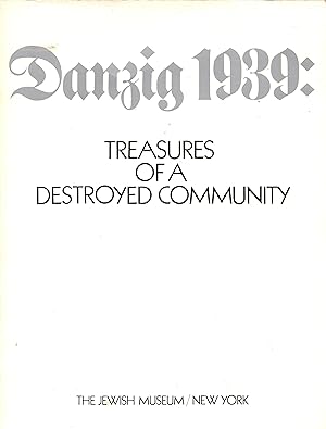 Imagen del vendedor de Danzig 1939: Treasures of a Destroyed Community a la venta por Newbury Books