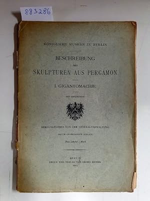 Beschreibung der Skulpturen aus Pergamon : I. Gigantomachie : (Königliche Museen zu Berlin) :