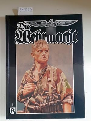 Bild des Verkufers fr Die Wehrmacht : zum Verkauf von Versand-Antiquariat Konrad von Agris e.K.
