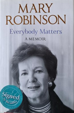 Bild des Verkufers fr Everybody Matters: A Memoir [Signed by Mary Robinson] zum Verkauf von Rathmines Books