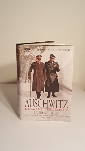 Bild des Verkufers fr AUSCHWITZ : THE NAZIS AND THE FINAL SOLUTION by LAURENCE REES (2005-01-01) zum Verkauf von WeBuyBooks