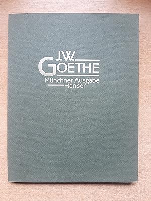 J.W. Goethe. Münchner Ausgabe. Hanser. Begleitbuch zur Hanser-Goethe-Ausgabe