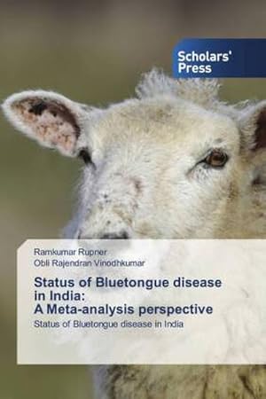 Seller image for Status of Bluetongue disease in India: A Meta-analysis perspective : Status of Bluetongue disease in India for sale by AHA-BUCH GmbH